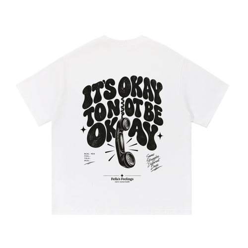 It’s Okay To Not Be Okay t-shirt front print