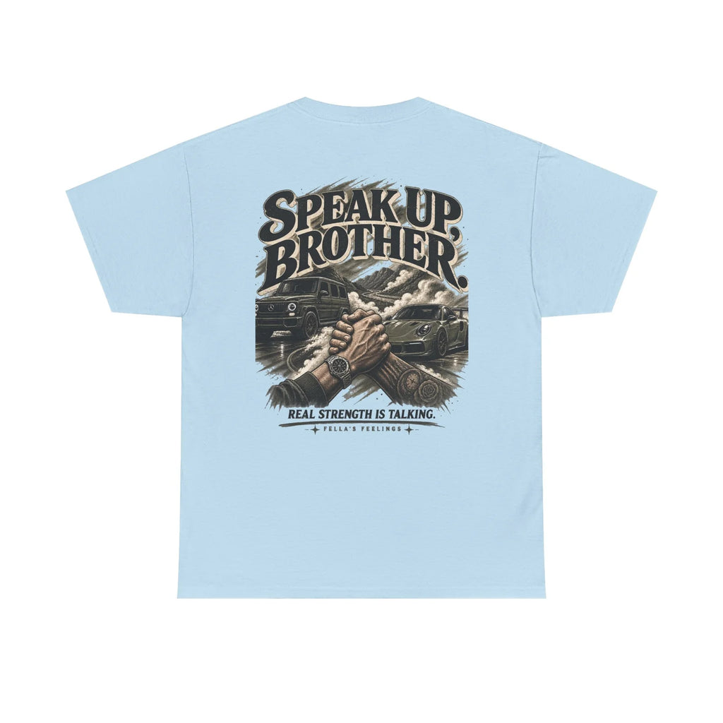 Speak Up, Brother !!!