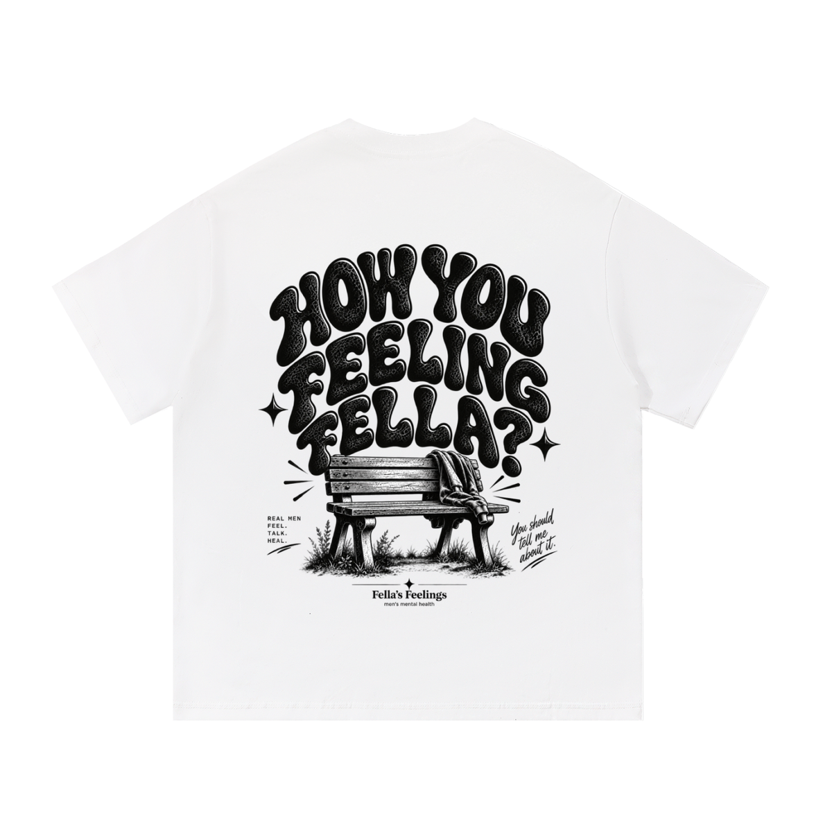 How You Feeling Fella? t-shirt front print